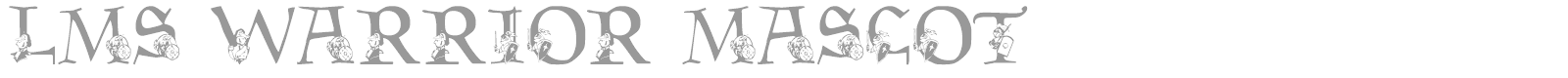 LMS Warrior Mascot font preview